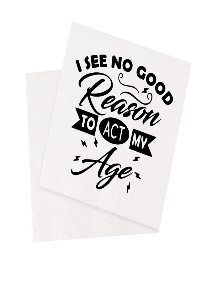 VOWFOO Funny Vintage Getting Older Birthday Party Cocktail Napkins Disposable Paper Novelty Humor Gift 100Pcs 4.5 x 4.5 11-ply (I See No Reason To Act My Age) - Image 1